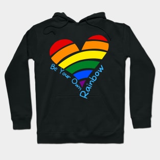 Hand Drawn Pride Rainbow Heart, Be Your Own Rainbow Hoodie